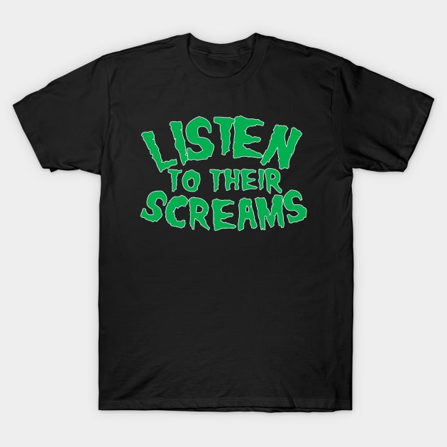 Listen To Their Screams Horror T-Shirt by Listen2Screams